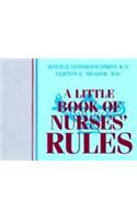 A Little Book of Nurses' Rules