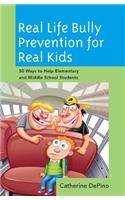 Real Life Bully Prevention for Real Kids