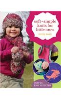 Soft & Simple Knits for Little Ones: 30 Easy Patterns