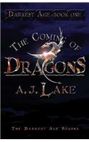 The Coming of Dragons: Darkest Age Book I