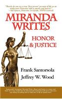 Miranda Writes, Honor & Justice