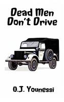 Dead Men Don't Drive