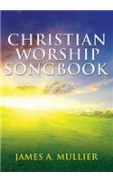 Christian Worship Songbook