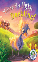 Fairytales Gone Wrong: You're Not Ugly, Duckling!: A Story about Bullying(Fairytales Gone Wrong)