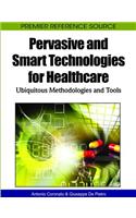 Pervasive and Smart Technologies for Healthcare