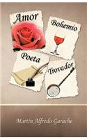 Amor Bohemio Poeta Trovador