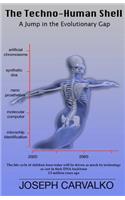 Techno-Human Shell: A Jump in the Evolutionary Gap