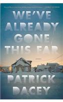 We've Already Gone This Far: Stories