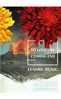 To Love the Coming End