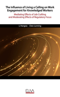 Influence of Living a Calling on Work Engagement for Knowledged Workers