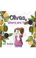Olives Where are You?
