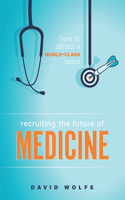 Recruiting The Future of Medicine