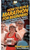 How To Run a Marathon For Beginners