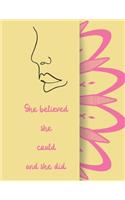 She believed she could and she did.