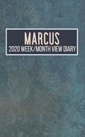 MARCUS 2020 Week/Month View Diary: January to December 2020 Week and Month view Planner: Weekly Planner also suitable as an appointment diary, personal planner. A personalised gift fo