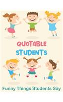 Quotable Students