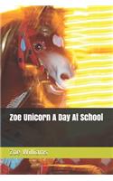 Zoe Unicorn A Day At School