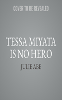 Tessa Miyata Is No Hero