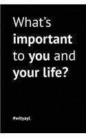What's important to you and your life? Best Life Notebook