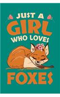 Just A Girl Who Loves Foxes