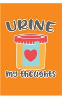 Urine My Thoughts: Cute Nurse Journal - Easy Find Bright Orange! Best Nurse Gift Ideas Medical Notebook