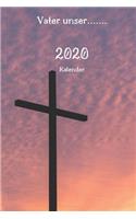 Vater unser..... 2020 Kalender: Christlicher Familien-Planer 2020