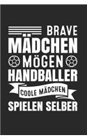 Brave Mädchen Mögen Handballer - Coole Mädchen Spielen Selber
