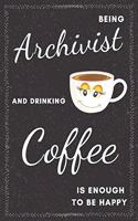 Archivist & Drinking Coffee Notebook