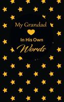 My Grandad in his own words: A guided journal to tell me your memories, keepsake questions.This is a great gift to Dad, grandpa, granddad, father and uncle from family members, 