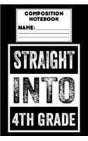 Composition Notebook Straight Into 4th Grade
