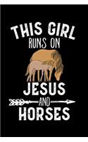 This Girl Runs On Jesus And Horses