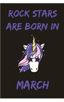 Rock Stars Are Born In March