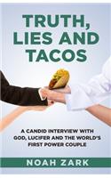 Truth, Lies and Tacos