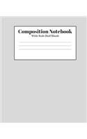 Composition Notebook - Wide Rule Half Blank