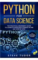 Python for Data Science: The Practical Beginner's Guide to Learn Python Data Science in One Day Step-By-Step (#2020 updated version Effective Computer Programming)