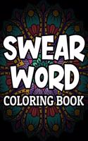 Swear Word Coloring Book: An Adult Coloring Book of 30 Hilarious, Rude and Funny Swearing and Sweary Designs (Swear Word Coloring Books) Vol.1