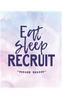 Eat Sleep Recruit: Candidate Tracker Book For Recruiters, Recruitment And HR Journal