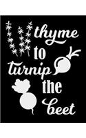 Thyme To Turnip The Beet: The large (8x10) do-it-yourself blank recipe notebook to write down your 120 favorite recipes with Index