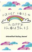 Tater Tots & Happy Thoughts Intermittent Fasting Journal