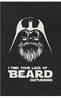 I Find Your Lack of Beard Disturbing A5 Lined Notebook: Funny Sayings Beard Blank Journal For Hipster Mens Beard. Unique Student Teacher Scrapbook/ Composition Great For Home School Writing