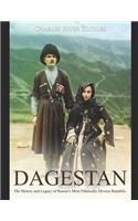 Dagestan: The History and Legacy of Russia's Most Ethnically Diverse Republic