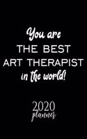 You Are The Best Art Therapist In The World! 2020 Planner