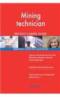 Mining technician RED-HOT Career Guide; 2523 REAL Interview Questions