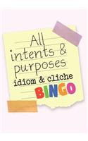All Intents & Purposes: Idiom & Cliche Bingo
