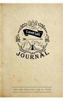 Camping Journal: Travel Log Book, RV Trailer Travel Camping, Record Tracker for 60 Trips for Writing, RV Journal, Camping Diary, Vacation Journal 6" x 9" 120+ Pages 