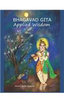 Bhagavad Gita Applied Wisdom: (1 Wisdom Classics)