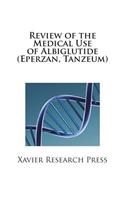 Review of the Medical Use of Albiglutide (Eperzan, Tanzeum)