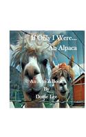If Only I Were An Alpaca