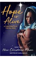 Hope is Alive: A Christmas Play for All Ages