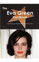 The Eva Green Handbook - Everything You Need to Know about Eva Green